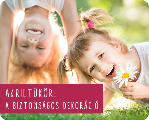 Akril tükör a biztonságos dekoráció